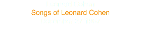 Leonard Cohen
Songs of Leonard Cohen
December 27 1967