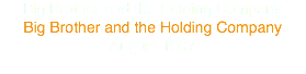 Big Brother and the Holding Company
Big Brother and the Holding Company
August 1967