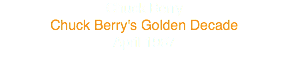 Chuck Berry
Chuck Berry's Golden Decade
April 1967