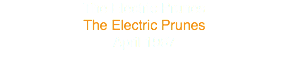 The Electric Prunes
The Electric Prunes
April 1967