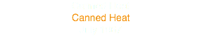 Canned Heat
Canned Heat
July 1967