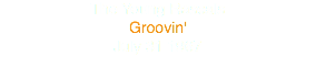 The Young Rascals
Groovin'
July 31 1967