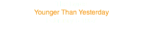 The Byrds
Younger Than Yesterday
February 6 1967
