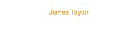 James Taylor
James Taylor
December 6 1968