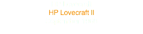 HP Lovecraft HP Lovecraft ll
September 1968