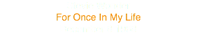 Stevie Wonder
For Once In My Life
December 8 1968