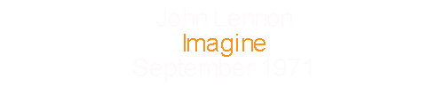 John Lennon			Imagine				September	1971