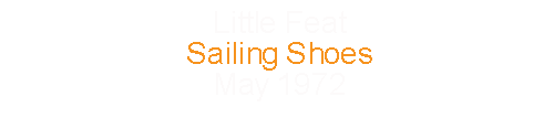 Little Feat			Sailing Shoes					May		1972