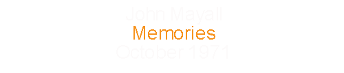 John Mayall			Memories				October	1971