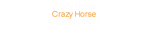 Crazy Horse February 1971