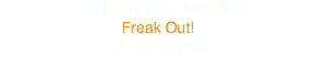 The Mothers of Invention
Freak Out!
June 27 1966