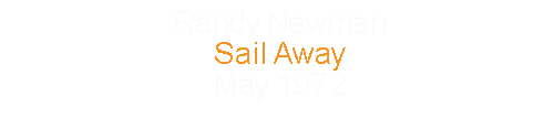 Randy Newman		Sail Away					May		1972